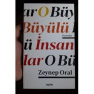 O Büyülü İnsanlar - Zeynep Oral