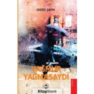 O Gün Yağmur Yağmasaydı - Ender Şahin