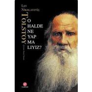 O Halde Ne Yapmalıyız? - Lev Nikolayeviç Tolstoy