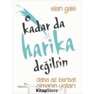 O Kadar da Harika Değilsin - Elan Gale