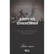 O Köye Hiç Gitmemeliydim - Fikret Onay