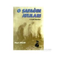 O ŞAFAĞIN ATLILARI 12 EYLÜL İDAMLARI - HAYRI ARGAV