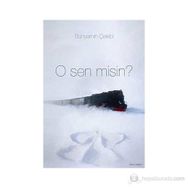 O SEN MISIN? - BÜNYAMİN ÇELEBİ
