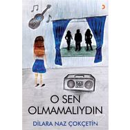 O Sen Olmamalıydın - Dilara Naz Çokçetin