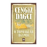 O TOPRAKLAR BIZIMDI - CENGIZ DAĞCI