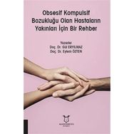 Obsesif Kompulsif Bozukluğu Olan Hastaların Yakınları İçin Bir Rehber - Gül Eryılmaz