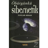 ÖBÜRGÜNKÜ SIBERNETIK - TOYGAR AKMAN