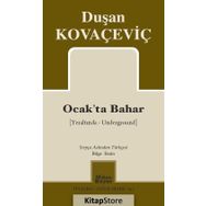 Ocak'ta Bahar / Duşan Kovaçevic /