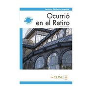OCURRIO EN EL RETIRO (LFEE NIVEL-2) B1 İSPANYOLCA OKUMA KITABI - MARIA GARRIDO
