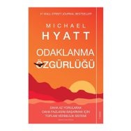 Odaklanma Özgürlüğü - Michael Hyatt - Sola Unitas