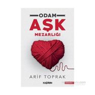 Odam Aşk Mezarlığı - Arif Toprak