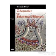 ÖDEŞMELER VE ŞAHMERAN HIKAYESI - TOMRIS UYAR