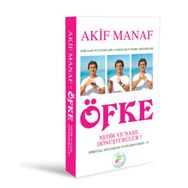 Öfke Nedir ve Nasıl Dönüştürülür? - Akif Manaf