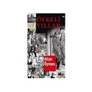 ÖFKELİ YILLAR - ALTAN ÖYMEN