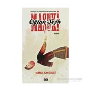 OĞLAN ŞEYH MAŞUKİ MUHTEŞEM SÜLEYMANIN TAHTINI SARSAN CIVAN - İSMAİL KAYGUSUZ