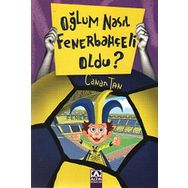 OĞLUM NASIL FENERBAHÇELİ OLDU? - CANAN TAN