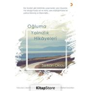 Oğluma Yalnızlık Hikayeleri - Serkan Oklay