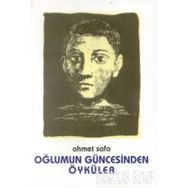 OĞLUMUN GÜNCESINDEN ÖYKÜLER - AHMET SEFA