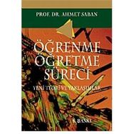 ÖĞRENME - ÖĞRETME SÜRECI - AHMET SABAN