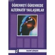 Öğrenmeyi Öğrenmede Alternatif Yaklaşımlar - Nazmi Şimşek