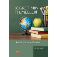 Öğretimin Temelleri Felsefe Kuram ve Modeller - Ali Rıza Seydi