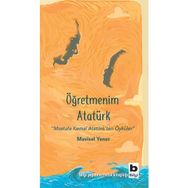 Öğretmenim Atatürk - Mavisel Yener