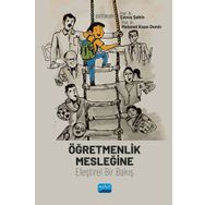Öğretmenlik Mesleğine Eleştirel Bir Bakış Nobel Akademi Yayınları