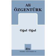 Oğul Oğul - Ali Özgentürk