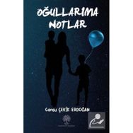 Oğullarıma Notlar - Cansu Çevik Erdoğan