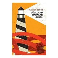 Oğulların Babaları Ölmeli - Taceddin Serhad