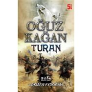 Oğuz Kağan - Turan - Lokman Aydoğan