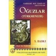 OĞUZLAR (TÜRKMENLER) TARIHLERI- BOY TEŞKİLATI DESTANLARI - FARUK SÜMER