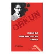Oğuzlara Dair & Osmanlıların Aslına Dair ve Peçenekler Hüseyin Namık Orkun