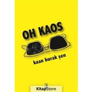 Oh Kaos - Kaan Burak Şen