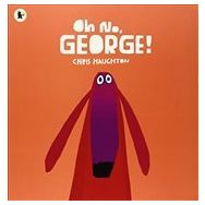 Oh No George - Walker Books
