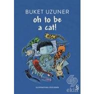 Oh To Be A Cat! - Buket Uzuner