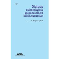Oidipus Psikomitoloji Psikanalitik ve Klinik Yorumlar - M. Bilgin Saydam
