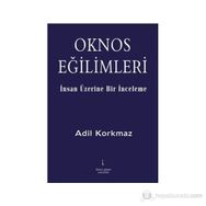 OKNOS EĞİLİMLERİ - ADIL KORKMAZ
