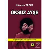 Öksüz Ayşe - Hüseyin Topuz