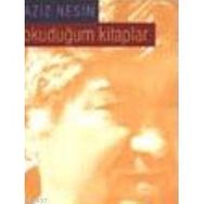 OKUDUĞUM KITAPLAR - AZIZ NESIN