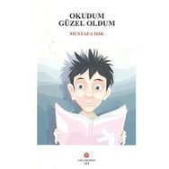 OKUDUM GÜZEL OLDUM - MUSTAFA IŞIK