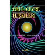 OKUL ÇEVRE İLİŞKİLERİ - BIROL YİĞİT, MEHMET BAYRAKDAR