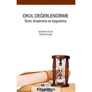 Okul Değerlendirme Teori, Araştırma ve Uygulama - Selahattin Turan