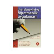 OKUL DENEYIMI VE ÖĞRETMENLİK UYGULAMASI - AHMET DOĞAN;HACI SULAK;HIDAYET SULAK;ÖNDER PILTEN