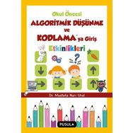 Okul Öncesi Algoritmik Düşünme ve Kodlamaya Giriş Etkinlikleri Pusula Yayıncılık