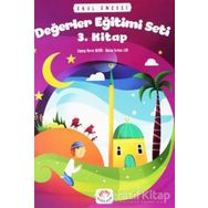 Okul Öncesi Değerler Eğitimi Seti 3. Kitap / Nuran Ferhan Can - Fazilet Çocuk Yayınevi