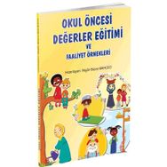 Okul Öncesi Değerler Eğitimi ve Faaliyet Örnekleri Nigar Büşra Bahçeci / Erkam Yayınları