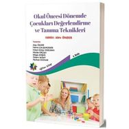 Okul Öncesi Dönemde Çocukları Değerlendirme ve Tanıma Teknikleri Eğiten Kitap