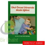 Okul Öncesi Dönemde Müzik Eğitimi - yard ayperi dikici sigirtmac