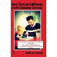 Okul Öncesi Eğitimde Etkin Öğrenme Sistemi - Cenk Alyanak